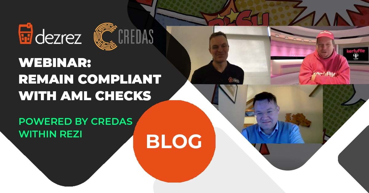 Webinar: Remain Compliant With AML Checks Within Rezi, Powered By Credas.